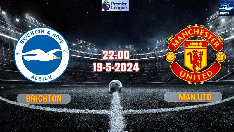 Brighton - Man Utd