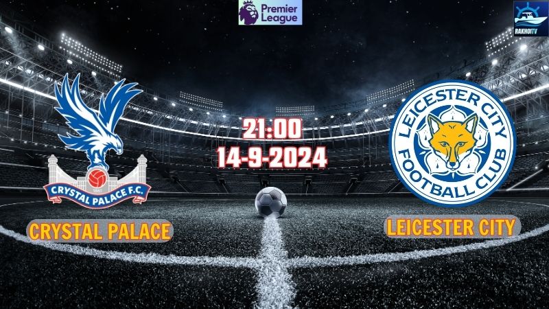 Crystal Palace vs Leicester City